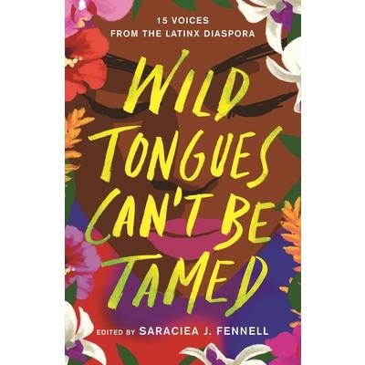 Wild Tongues Can’t Be Tamed