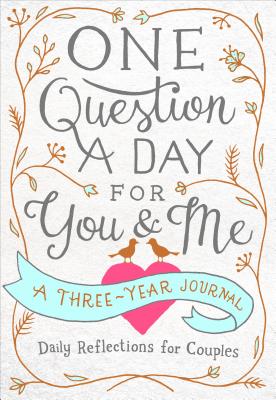 One Question a Day for You & Me: Daily Reflections for Couples