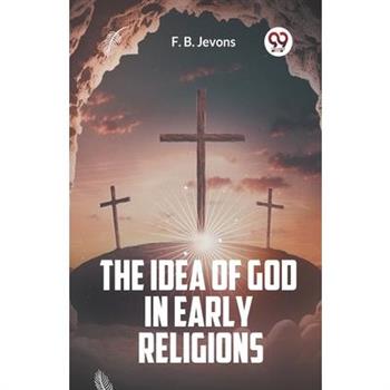 The Idea Of God In Early Religions