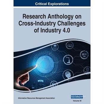 Research Anthology on Cross-Industry Challenges of Industry 4.0, VOL 3