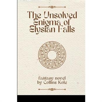 The Unsolved Enigma of Elysian Falls