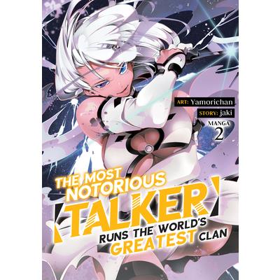 The Most Notorious Talker Runs the World’s Greatest Clan (Manga) Vol. 2
