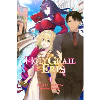 The Holy Grail of Eris, Vol. 4 (Light Novel)