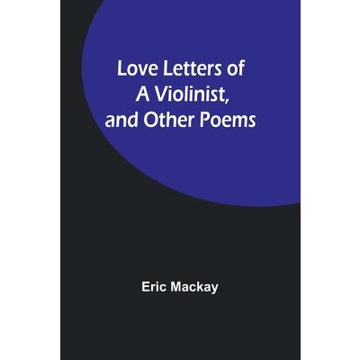 Love Letters of a Violinist, and Other Poems | 拾書所