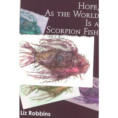 Hope, as the World Is a Scorpion Fish