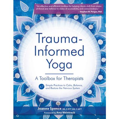 Trauma-Informed Yoga: A Toolbox for Therapists