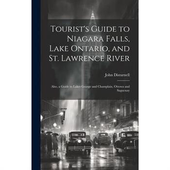 Tourist’s Guide to Niagara Falls, Lake Ontario, and St. Lawrence River
