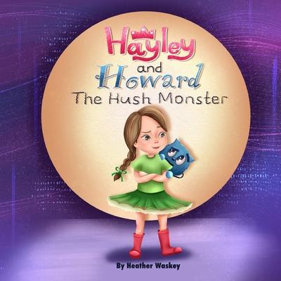 Hayley and Howard the Hush Monster