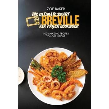 The Ultimate Smart Breville Air Fryer Cookbook