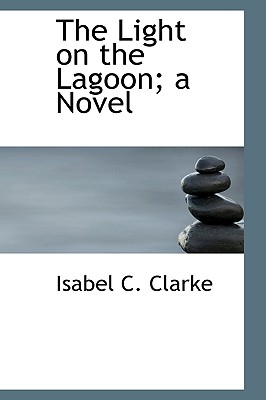 The Light on the Lagoon; A Novel