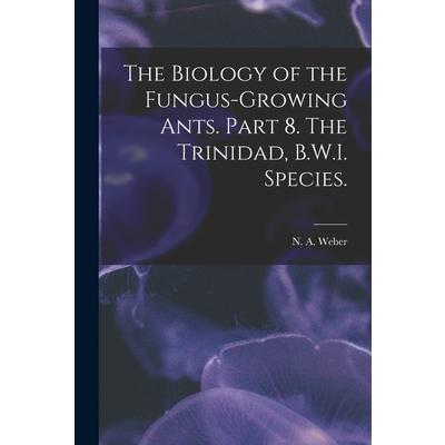 The Biology of the Fungus-growing Ants. Part 8. The Trinidad, B.W.I. Species.