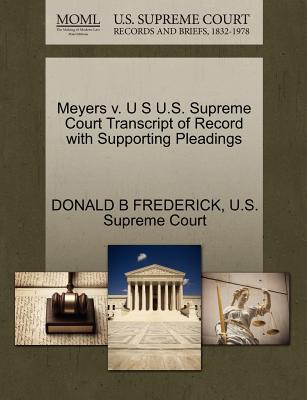 Meyers V. U S U.S. Supreme Court Transcript of Record with Supporting Pleadings