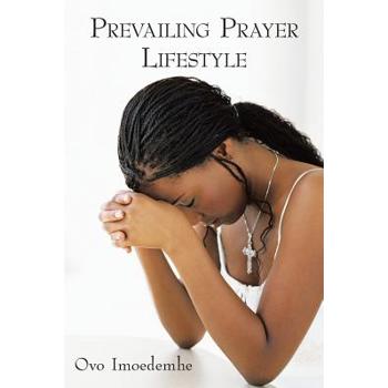 Prevailing Prayer Lifestyle