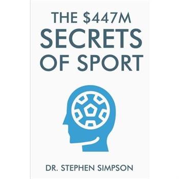 The $447 Million Secrets of Sport