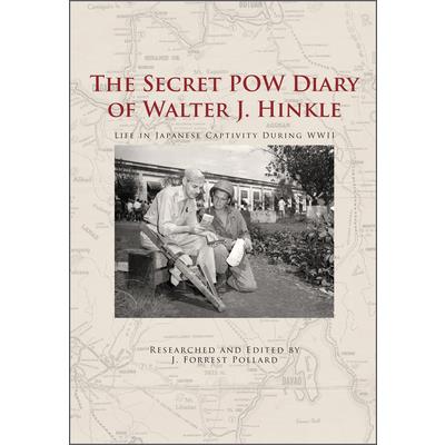 The Secret POW Diary of Walter J. Hinkle