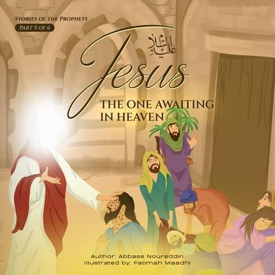 Jesus (as) The one awaiting in heaven | 拾書所