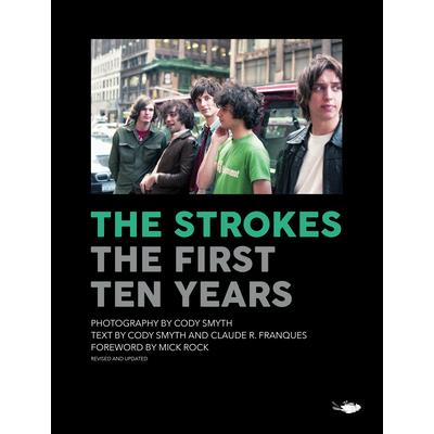 The Strokes: The First Ten Years