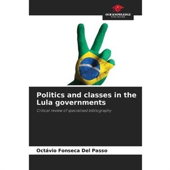 Politics and classes in the Lula governments