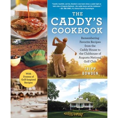 The Caddy’s Cookbook