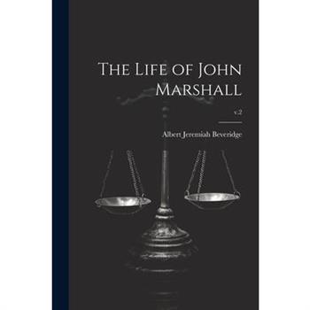 The Life of John Marshall; v.2