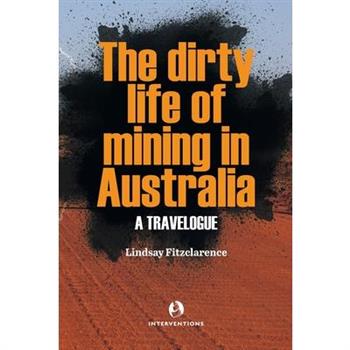 The Dirty Life of Mining in Australia