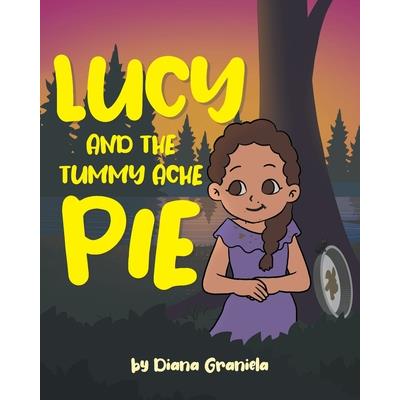 Lucy and The Tummy Ache Pie