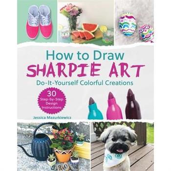 How to Draw Sharpie Art