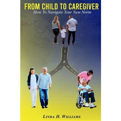 From Child to Caregiver