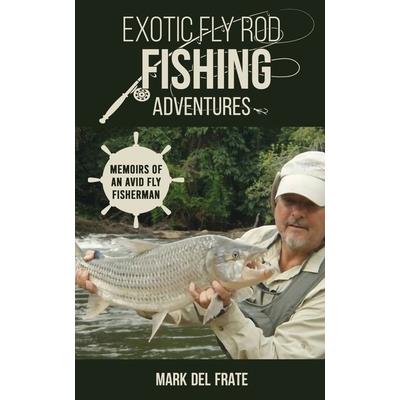 Exotic Fly Rod Fishing Adventures