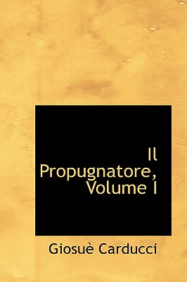 Il Propugnatore, Volume I