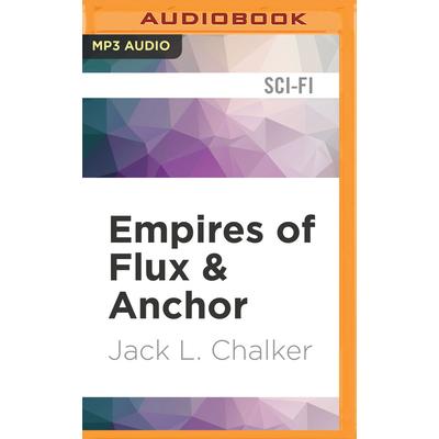 Empires of Flux & Anchor