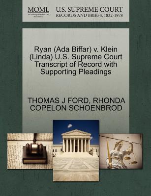 Ryan (ADA Biffar) V. Klein (Linda) U.S. Supreme Court Transcript of Record with Supporting Pleadings