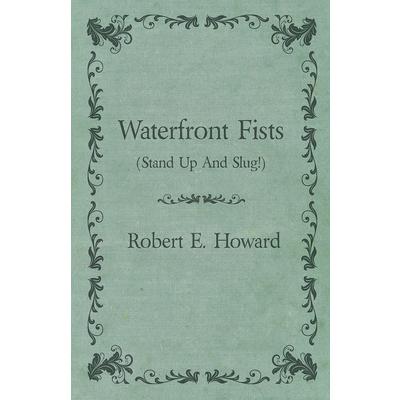 Waterfront Fists (Stand Up And Slug!)
