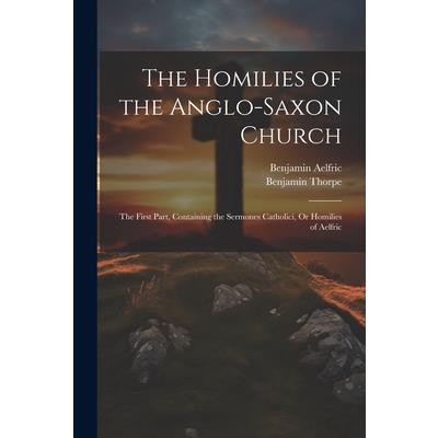 The Homilies of the Anglo-Saxon Church | 拾書所