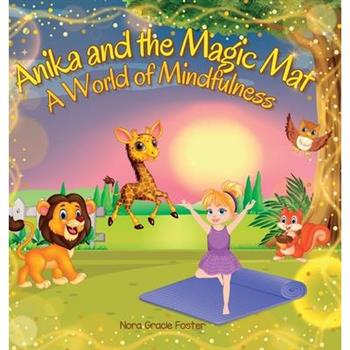 Anika and the Magic Mat A World of Mindfulness