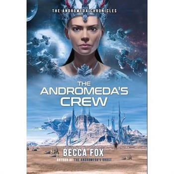 The Andromeda’s Crew