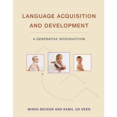 Language Acquisition and DevelopmentA Generative Introduction