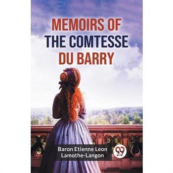 Memoirs Of The Comtesse Du Barry