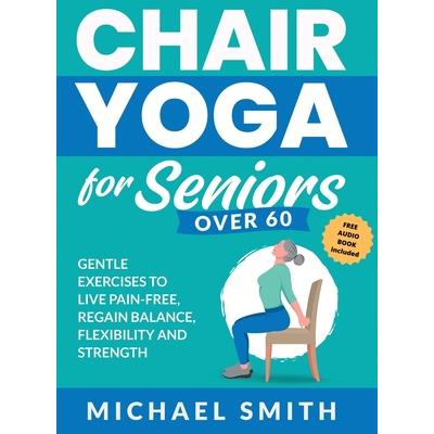 Chair Yoga for Seniors Over 60 | 拾書所