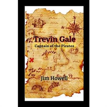Trevin Gale - Captain of the Pirates