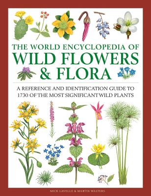 The World Encyclopedia of Wild Flowers & Flora