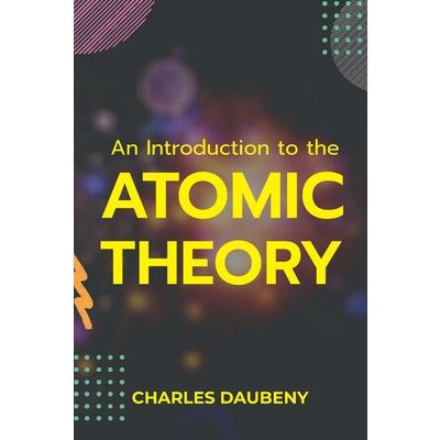 An Introduction to the Atomic Theory