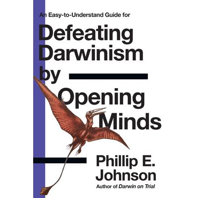 Defeating Darwinsim by Opening Minds