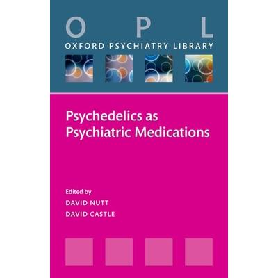 Psychedelics as Psychiatric Medications