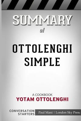 Summary of Ottolenghi SimpleA Cookbook: Conversation Starters