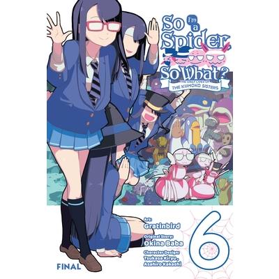 So I’m a Spider, So What? the Daily Lives of the Kumoko Sisters, Vol. 6