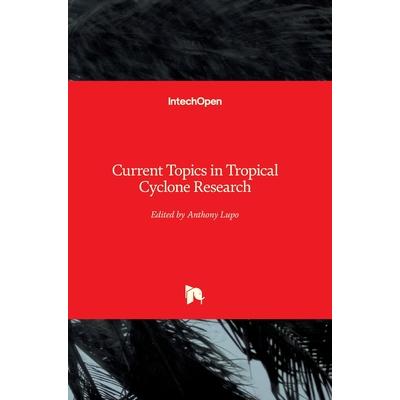Current Topics in Tropical Cyclone Research