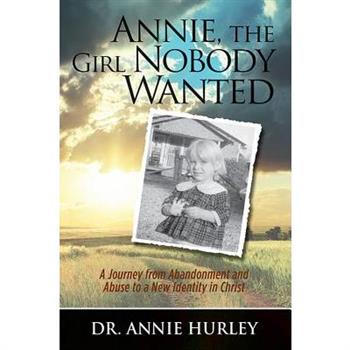 Annie, the Girl Nobody Wanted