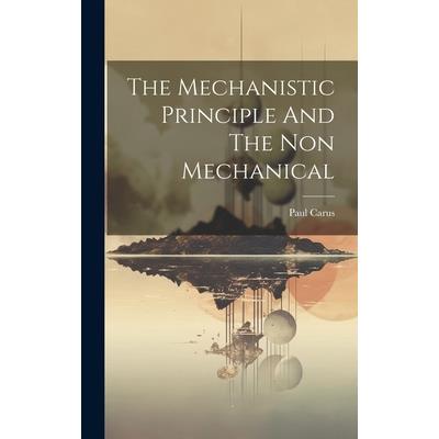 The Mechanistic Principle And The Non Mechanical