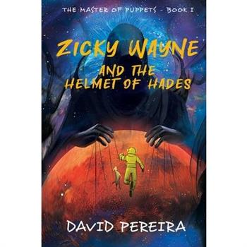 Zicky Wayne and the Helmet of Hades
